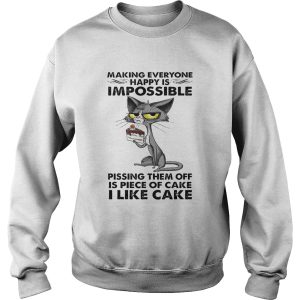 Making Everyone Happy Is Impossible Pissing Them Off Is Piece Of Cake I Like Cake shirt 3