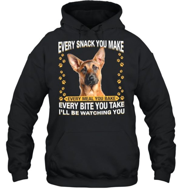 Malinois Dog Every Snack You Make Every Bite You Take Ill Be Watching You shirt
