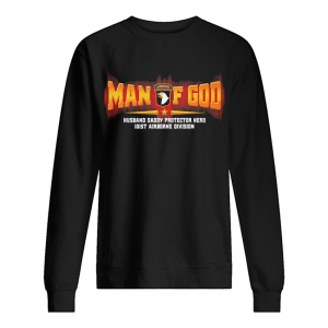 Man of god husband daddy protector hero 101st airborne division shirt