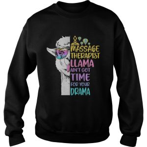 Massage therapist llama aint got time classic colors llama quote shirt 2