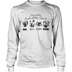 Meanwhile Back At The Ranch Edie Bea Benny Bubbs shirt 2