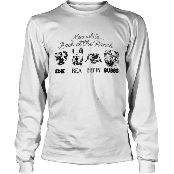 Meanwhile Back At The Ranch Edie Bea Benny Bubbs shirt