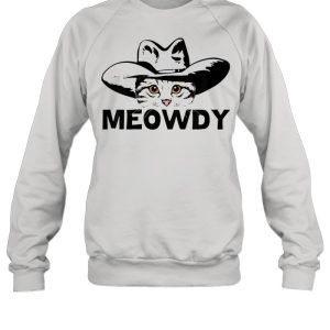 Meowdy mashup between meow and howdy cat meme shirt