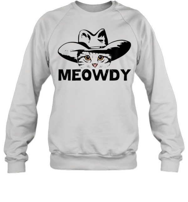 Meowdy mashup between meow and howdy cat meme shirt