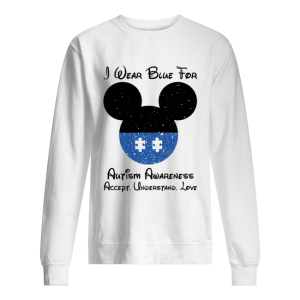 Mickey I Wear Blue For Autism Awareness Accept Understand Love shirt