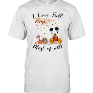 Mickey Mouse I Love Fall Most Of All Leaves Tree T-Shirt