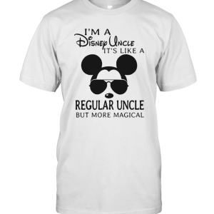 Mickey Mouse I’M A Disney Uncle It’S Like A Regular Uncle But More Magical T-Shirt