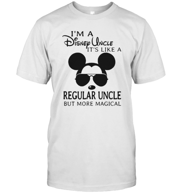 Mickey Mouse I’M A Disney Uncle It’S Like A Regular Uncle But More Magical T-Shirt