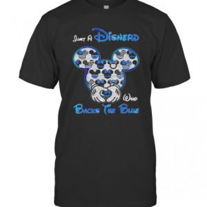 Mickey Mouse Just A Disnerd Who Backs The Blue T-Shirt
