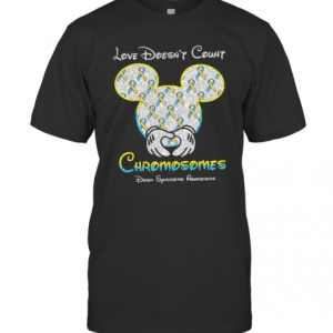 Mickey Mouse Love Doesn’T Count Chromosomes Down Syndrome Awareness T-Shirt
