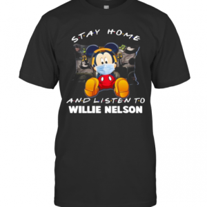 Mickey Mouse Mask Stay Home And Listen Willie Nelson T-Shirt