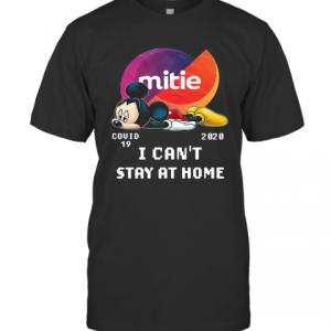 Mickey Mouse Mittie Covid 19 2020 I Can Stay At Home T-Shirt