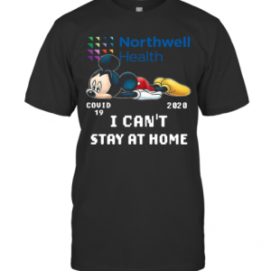 Mickey Mouse Northwell Health Covid 19 2020 I Can Stay At Home T-Shirt