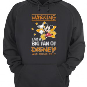 Mickey Mouse Warning I Am A Big Fan Of Disney And Proud Of It shirt 3