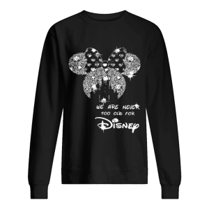 Mickey Mouse We Are Never Too Old For Disney Diamond shirt 2