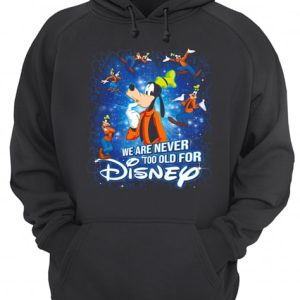 Mickey Mouse We Are Never Too Old For Disney shirt 3