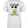 Mickey Please Stand Clear Of The Beer Por Favor Mantengase T-Shirt