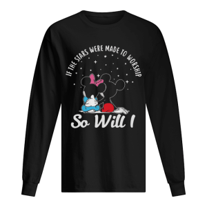 Mickey and Minnie if the stars were made to worship so will I shirt 1