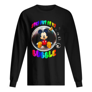 Mickey mouse stay out of my bubble butterfly shirt