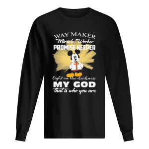 Mickey mouse way maker Miracle worker promise keeper my God shirt 1