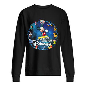 Mickey mouse we are never too old for disney 2020 shirt 2