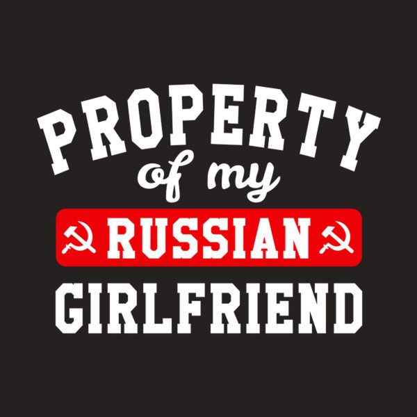 Property of Russian GF – T-shirt