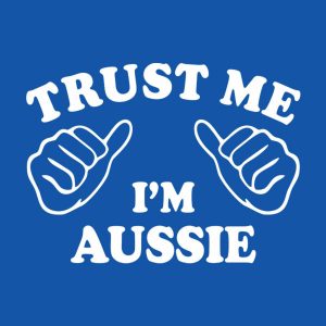 Trust me I am Aussie T shirt 2