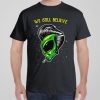 We still believe – T-shirt