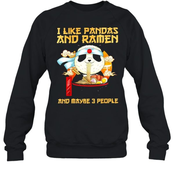 i like pandas and ramen and maybe 3 people shirt