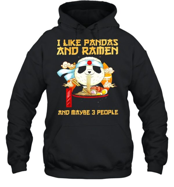 i like pandas and ramen and maybe 3 people shirt