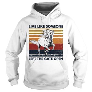 live like someone left the gate open vintage shirt 1