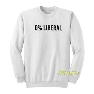 0 Liberal Sweatshirt