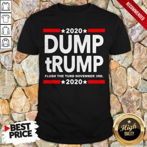 2020 Dump Trump Flush The Turd November 3Rd Shirt 1