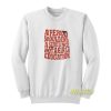 A Period Should End A Sentence Sweatshirt