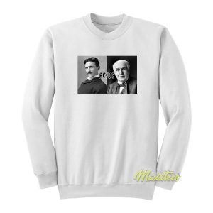 ACDC Nikola Tesla Thomas Edison Sweatshirt