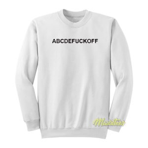 Abcdefuckoff Unisex Sweatshirt