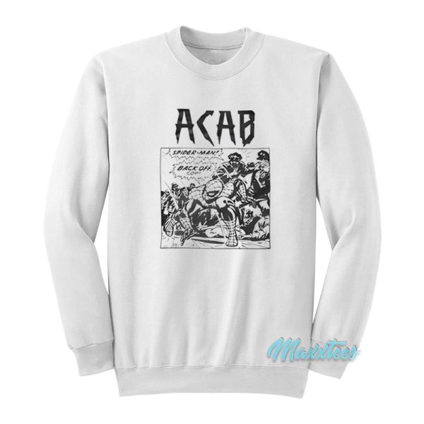 Acab Spider-Man Back Off Cop Sweatshirt