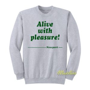 Alive With Pleasure Newport Sweatshirt