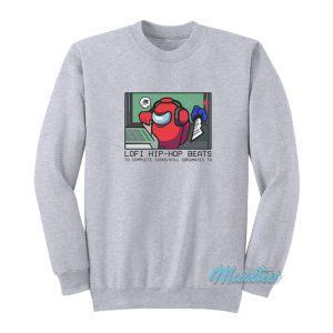 Among Us Lofi Hip-Hop Beats Sweatshirt