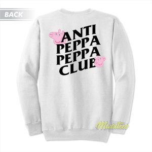 Anti Peppa Peppa Club Peppa Pig Sweatshirt