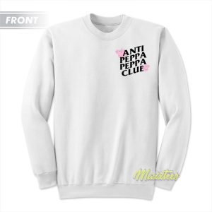 Anti Peppa Peppa Club Peppa Pig Sweatshirt