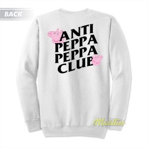 Anti Peppa Peppa Club Peppa Pig Sweatshirt 3