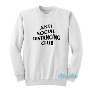 Anti Social Distancing Club Sweatshirt