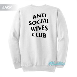 Anti Social Wives Club Sweatshirt