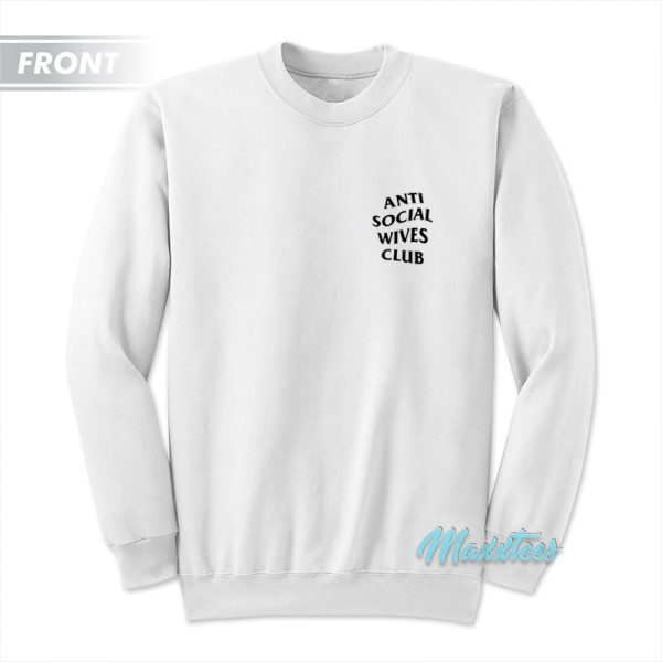 Anti Social Wives Club Sweatshirt