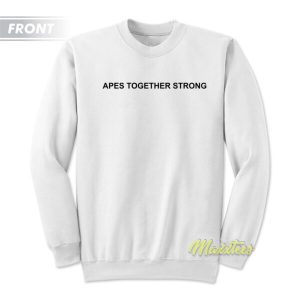 Apes Together Strong Unisex Sweatshirt 3