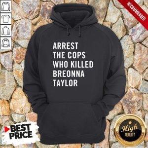 Arrest The Cops Who Killed Breonna Taylor Shirt 2