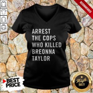 Arrest The Cops Who Killed Breonna Taylor Shirt 3