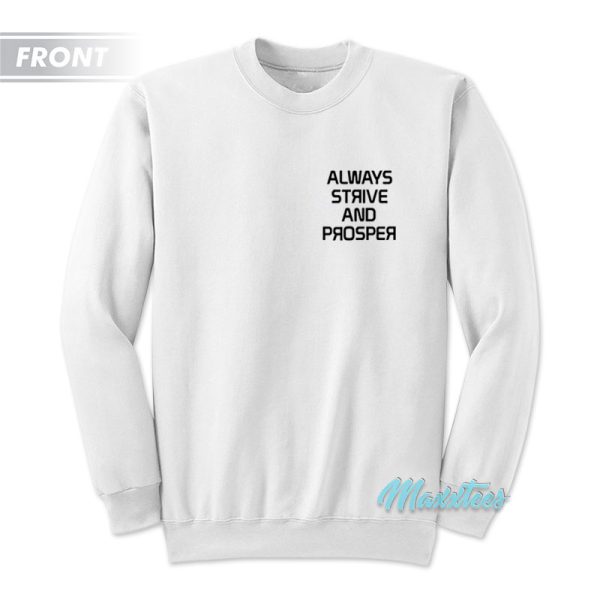 Asap Ferg Always Strive And Prosper Sweatshirt