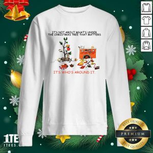 Awesome It’s Not About What’s Under The Christmas Tree That Matters Cat Who Around It For Cat Lover Shirt